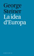 la idea d europa-george steiner-9788494616334 la idea d europa-george steiner-9788494616334