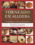 torneado en madera: un enfoque nuevo-robert l. chapman-9788495376534 torneado en madera: un enfoque nuevo-robert l. chapman-9788495376534