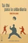 tai chi para la vida diaria-9788496196834 tai chi para la vida diaria-9788496196834