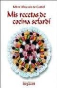 mis recetas de cocina de cocina sefardi-mimi abecasis de castiel-9788496435834 mis recetas de cocina de cocina sefardi-mimi abecasis de castiel-9788496435834