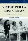 viatge per la costa brava-xavier moret-9788496905634 viatge per la costa brava-xavier moret-9788496905634