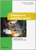 soldadura en atmosfera natural-francisco ramon orozco roman-cristobal lopez galvez-9788497324434 soldadura en atmosfera natural-francisco ramon orozco roman-cristobal lopez galvez-9788497324434
