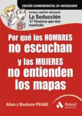 por que los hombres no escuchan y las mujeres no entienden los ma pas (edicion conmemorativa 10 aniversario) (incluye capitulo adicional)-allan pease-9788497353434 por que los hombres no escuchan y las mujeres no entienden los ma pas (edicion conmemorativa 10 aniversario) (incluye capitulo adicional)-allan pease-9788497353434