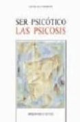 ser psicotico las psicosis-nicolas caparros sanchez-9788497422734 ser psicotico las psicosis-nicolas caparros sanchez-9788497422734
