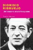 dionisio ridruejo: del fascismo al antifranquismo-francisco morente-9788497563734 dionisio ridruejo: del fascismo al antifranquismo-francisco morente-9788497563734