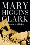 misterio en la clinica-mary higgins clark-9788497595834 misterio en la clinica-mary higgins clark-9788497595834