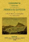 guipuzcoa. corografia o descripcion de la muy noble y muy leal pr ovincia (ed. facsimil)-manuel de larramendi-9788497618434 guipuzcoa. corografia o descripcion de la muy noble y muy leal pr ovincia (ed. facsimil)-manuel de larramendi-9788497618434
