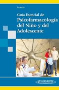 guia esencial de psicofarmacología del niño y del adolescente-cesar soutullo esperon-9788498354034 guia esencial de psicofarmacología del niño y del adolescente-cesar soutullo esperon-9788498354034