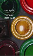 xuntos e mais nada-anna gavalda-9788498650334 xuntos e mais nada-anna gavalda-9788498650334