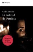 la solitud de patricia ii premi crims de tinta-carles quilez-9788498675634 la solitud de patricia ii premi crims de tinta-carles quilez-9788498675634