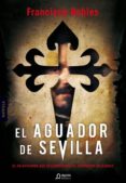 el aguador de sevilla (ebook)-francisco robles-9788498778434 el aguador de sevilla (ebook)-francisco robles-9788498778434