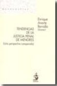 tendencias de la justicia penal de menores-enrique anarte borrallo-9788498900934 tendencias de la justicia penal de menores-enrique anarte borrallo-9788498900934