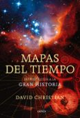 mapas del tiempo: introduccion a la gran historia-david christian-9788498921434 mapas del tiempo: introduccion a la gran historia-david christian-9788498921434