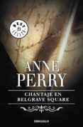 chantaje en belgrave square (inspector thomas pitt 12) (ebook)-anne perry-9788499085234 chantaje en belgrave square (inspector thomas pitt 12) (ebook)-anne perry-9788499085234