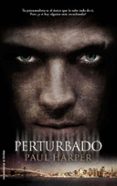 perturbado (ebook)-paul harper-9788499183534 perturbado (ebook)-paul harper-9788499183534