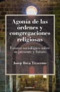 agonia de las ordenes y congregaciones religiosas (ebook)-9788499219134 agonia de las ordenes y congregaciones religiosas (ebook)-9788499219134