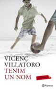 tenim un nom-vicenç villatoro-9788499302034 tenim un nom-vicenç villatoro-9788499302034