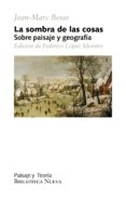 la sombra de las cosas: sobre paisaje y geografia-jean-marc besse-9788499401034 la sombra de las cosas: sobre paisaje y geografia-jean-marc besse-9788499401034