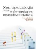 neuropsicología de las enfermedades neurodegenerativas-m angeles jurado-maria mataro-9788499588834 neuropsicología de las enfermedades neurodegenerativas-m angeles jurado-maria mataro-9788499588834