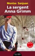 la sergent anna grimm-montse sanjuan oriol-9788499754734 la sergent anna grimm-montse sanjuan oriol-9788499754734