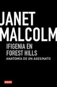 ifigenia en forest hills: anatomia de un homicidio-janet malcolm-9788499920634 ifigenia en forest hills: anatomia de un homicidio-janet malcolm-9788499920634