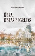obra, obras e igreja (ebook)-ararê zavarise de moura-9788554544034 obra, obras e igreja (ebook)-ararê zavarise de moura-9788554544034