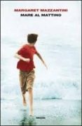 mare al mattino-margaret mazzantini-9788806211134 mare al mattino-margaret mazzantini-9788806211134