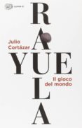 rayuela. il gioco del mondo-julio cortazar-9788806228934 rayuela. il gioco del mondo-julio cortazar-9788806228934