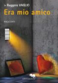 Descargas de pdf gratis para libros ERA MIO AMICO de   9788893392334 (Literatura española)