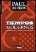 tiempos modernos: la historia del siglo xx desde 1917 hasta nuest ros dias-paul johnson-9789501520934 tiempos modernos: la historia del siglo xx desde 1917 hasta nuest ros dias-paul johnson-9789501520934