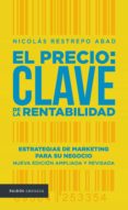el precio: clave de la rentabilidad (ebook)-9789584229434 el precio: clave de la rentabilidad (ebook)-9789584229434