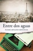 entre dos aguas-plinio apuleyo mendoza-9789588294834 entre dos aguas-plinio apuleyo mendoza-9789588294834