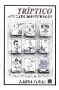 triptico-augusto monterroso-9789681646134 triptico-augusto monterroso-9789681646134