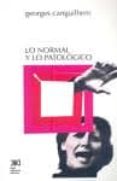 lo normal y lo patologico-georges canguilhem-9789682301834 lo normal y lo patologico-georges canguilhem-9789682301834