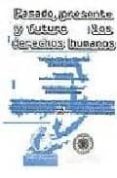 pasado, presente y futuro de los derechos humanos-9789706443434 pasado, presente y futuro de los derechos humanos-9789706443434