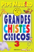 grandes chistes para chicos 3 (ebook)-pepe muleiro-9789875666634 grandes chistes para chicos 3 (ebook)-pepe muleiro-9789875666634
