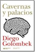 cavernas y palacios-diego golombek-9789876291934 cavernas y palacios-diego golombek-9789876291934