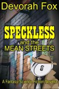 Libro de ingles para descargar SPECKLESS AND THE MEAN STREETS  (edición en inglés) (Literatura española) PDB ePub 9798227962034 de DEVORAH FOX