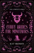 CURVY BRIDES FOR MINOTAURS: THE COMPLETE SERIES