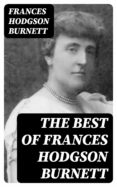 Descargas gratuitas para libros en línea THE BEST OF FRANCES HODGSON BURNETT