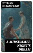 Los mejores libros para descargar gratis A MIDSUMMER NIGHT'S DREAM de WILLIAM SHAKESPEARE