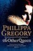 the other queen-philippa gregory-9780007192144 the other queen-philippa gregory-9780007192144
