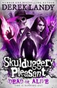 DEAD OR ALIVE (SKULDUGGERY PLEASANT 14)-13508510-otro-formato