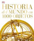 historia del mundo en 1000 objetos-9780241216644 historia del mundo en 1000 objetos-9780241216644