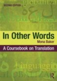 in other words: a coursebook on translation (2nd ed.)-mona baker-9780415467544 in other words: a coursebook on translation (2nd ed.)-mona baker-9780415467544