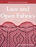 MACHINE KNITTING TECHNIQUES: LACE AND OPEN FABRICS  (edición en inglés)