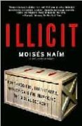 illicit: how smugglers, traffickers, and copycats are hijacking t he global economy-moises naim-9781400078844 illicit: how smugglers, traffickers, and copycats are hijacking t he global economy-moises naim-9781400078844