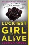 luckiest girl alive-jessica knoll-9781476789644 luckiest girl alive-jessica knoll-9781476789644