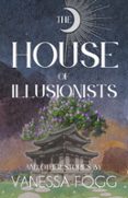 THE HOUSE OF ILLUSIONISTS