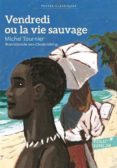 vendredi ou la vie sauvage-michel tournier-9782070650644 vendredi ou la vie sauvage-michel tournier-9782070650644